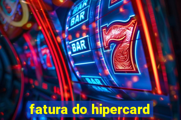 fatura do hipercard